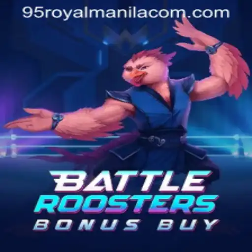 BattleRoostersBonusBuy: The Exciting New Game Sweeping 95RoyalManila