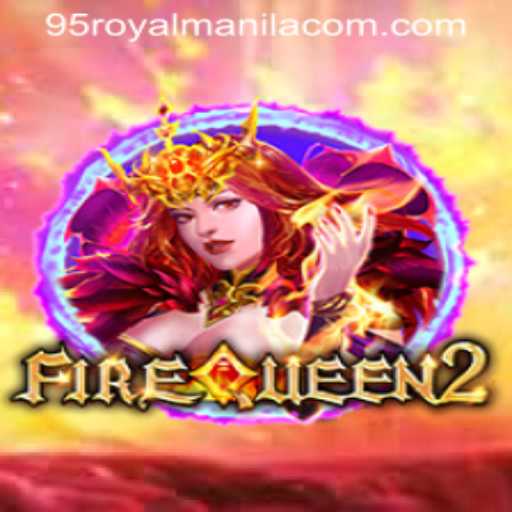 Unveiling FireQueen2: A Thrilling Game Adventure with 95RoyalManila